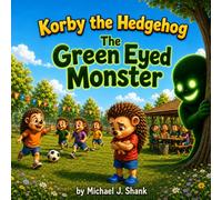 Korby the Hedgehog: The Green-Eyed Monster