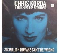 Korda Chris - Six Billion Humans Cant Be Wr [VINYL]