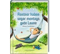 Kordula Röckenh Rentner haben sogar montags gute Laune: Heitere Gesch (Hardback)