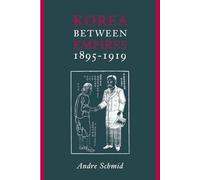 Korea Between Empires (Studies of the East Asian Institute (Columbia Paperback))