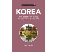 Korea - Culture Smart!: The Essential Guide to Customs & Culture
