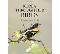Korea Through Her Birds: Windows into a World