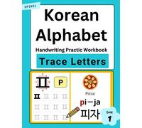 Korean Alphabet with Writing Workbook:: Book 1 : Trace Letter , Learn To Read The Korean Alphabet and Practice for Spelling, Vocabulary and Handwriting (Elementary korean for beginners and kids )