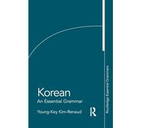 Korean: An Essential Grammar: (Routledge Essential Grammars)