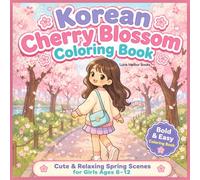 Korean Cherry Blossom Coloring Book: Cute and Relaxing Spring Scenes for Girls Aged 8-12