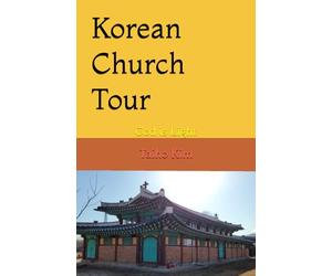 Korean Church Tour: God is Light