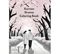 Korean Drama Coloring Book: A Creative Escape for K-Drama Enthusiasts