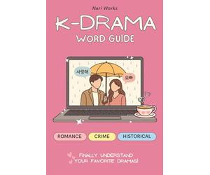 Korean Drama Vocabulary Guide: 300+ Essential Korean Words & Phrases with Romanized Pronunciation - Learn Korean from Your Favorite K-Dramas (Beginner ... (K-Drama Word Guides (English & Español))