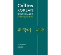 Korean Essential Dictionary: All the Words You Need, Every Day by Collins Dictio