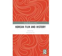 Korean Film and History (Routledge Research on Korea)