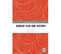 Korean Film and History – Routledge Research on Korea