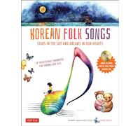 Korean Folk Songs: Stars in the Sky and Dreams in Our Hearts [14 Sing Along Songs with Audio Recordings Included]
