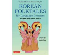 Korean Folktales for Language Learners : Traditional Stories in English and Korean (Free Online Audio)