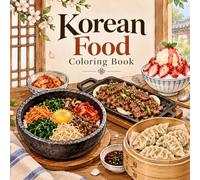 Korean Food Coloring Book: Delicious Korean Favorites to Color
