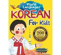 Korean for Kids - A World Languages Picture Book: Learn basic Korean words, phrases, and culture with a cheerful guide from Korea! (World Languages for Kids)