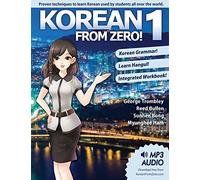 Korean From Zero! 1: Proven Methods to Learn Korean with included Workbook, MP3 Audio, and Online Su: Written by George Trombley, 2014 Edition, Publisher: YesJapan Corporation [Paperback]