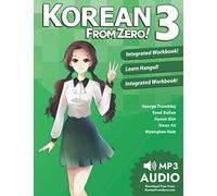 Korean From Zero! 3: Continue Mastering the Korean Language with Integrated Workbook and Online Course: Volume 3