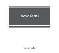 Korean games : with notes on the corresponding games of China and Japan