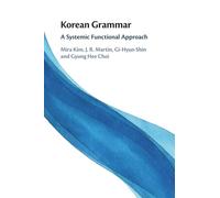 Korean Grammar: A Systemic Functional Approach