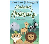 Korean (Hangul) Alphabet Animals: A to Z Workbook (Alphabet Animals Workbooks/Coloring Books)