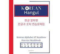Korean Hangul: Korean Alphabet & Numbers Practice Workbook; Your Essential Guide to Mastering Korean Language (Lingua Practice Workbooks)