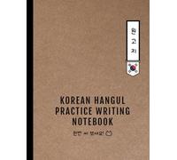 Korean Hangul Practice Writing Notebook: 120 Pages Hangul Practice Paper for Learning and Writing Korean