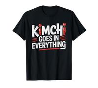 Korean Home Cook Kimchi Goes Everything Fried Rice Jjigae T-Shirt