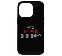 Korean Humor I Don’t Speak Korean Funny Phrase Case for iPhone 13 Pro