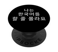 Korean Humor I Don't Speak Korean Funny Phrase PopSockets Adhesive PopGrip