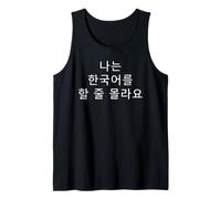 Korean Humor I Don't Speak Korean Funny Phrase Tank Top