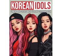 Korean Idols Coloring Book: A Stunning Coloring Pages of Handsome Performers, Stylish Outfits, and Dynamic Stage Moments for All Fans to Color and Enjoy