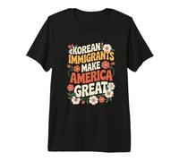 Korean Immigrants Make America Great Premium T-Shirt