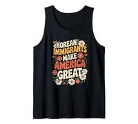 Korean Immigrants Make America Great Tank Top
