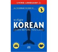 Korean in Flight: Learn Before You Land (In Flight S.)