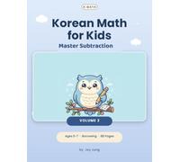 Korean Math for Kids: Subtraction Workbook - Volume 2: Borrowing and Regrouping, Ages 5-7
