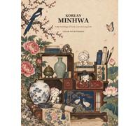 KOREAN MINHWA: Folk Paintings of Luck, Love & Long Life