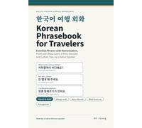 Korean Phrasebook for Travelers: Essential Phrases with Romanization, Point-and-Show Cards, a Menu Decoder and Culture Tips, by a Native Speaker