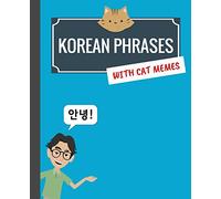 Korean Phrases with Cat Memes: Korean Phrasebook for Travelers and Beginners