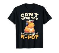 Korean Pop Can't Hear You I'm Listening To K-Pop Capybara T-Shirt