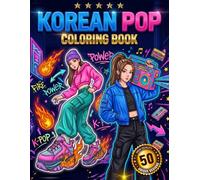 Korean Pop Coloring Book: Cozy K-Pop Idol Fashion Coloring Pages for Teens, Tweens & Adults