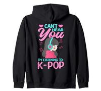 Korean Pop Girl Can't Hear You I'm Listening To K-Pop Zip Hoodie