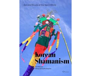 Korean Shamanism: Gut and Rituals of the Spirit World