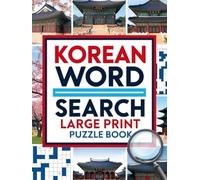 Korean Word Search Large Print Puzzle Book: Boost Your Vocabulary and Relax with Easy-to-Read Hangul Puzzles