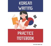 Korean Writing Practice Notebook: Hangul Workbook for Beginners - Start learning the korean language, handwriting & calligraphy