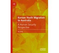 Korean Youth Migration to Australia : A Human Security Perspective