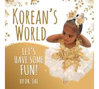 Korean's World: Let's Have Some Fun by Dr. Jai