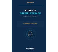 Korea's Green Leverage: Design and Comparative Analysis