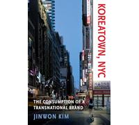 Koreatown, NYC: The Consumption of a Transnational Brand (Asian American Sociology)