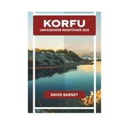 KORFU UMFASSENDER REISEFÜHRER 2026