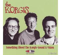 Korgis - Something About the Korgis: Sound & Vision